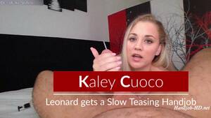 hand job video trailers - Kaley Cuoco - Leonard gets a Slow Teasing Handjob - Trailer DeepFake Porn  Video - MrDeepFakes