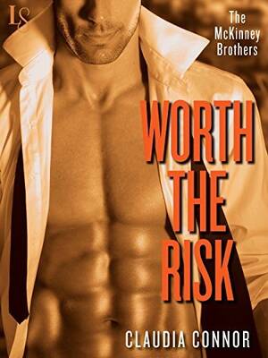 Barn Totally Spies Porn - Worth the Risk (The McKinney Brothers, #2) by Claudia Connor | Goodreads