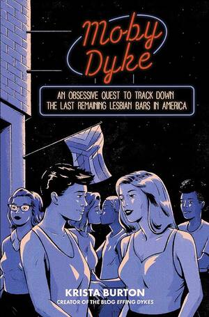 dirty forced lesbian sex pictures - Moby Dyke: An Obsessive Quest To Track... by Burton, Krista