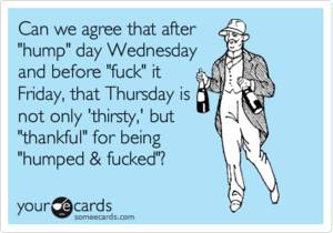 Adult Hump Day Fuck - Can we agree that after 'hump' day Wednesday and before 'fuck' it