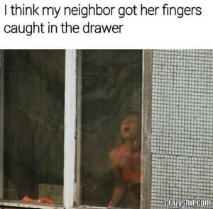 Neighbor Sex Memes - CrazyShit.com | neighbor memes - Crazy Shit