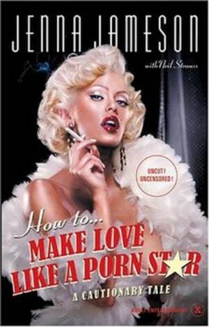 Author Porn - How to Make Love Like a Porn Star - Wikipedia
