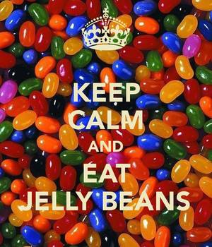 Jelly Beans Porn - KEEP CALM AND EAT JELLY BEANS - brought to you by the Ministry of  Information