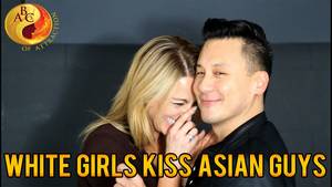 asian men and white women - (SFW) White Women Kiss Asian Men For The First Time On Valentine's Day  (AMWF) - YouTube