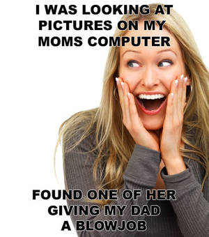 Mother Porn Caption Surprise - Surprise Porn Meme...this didn't happen, I don't