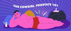 Anime Porn Hittng Prostate - Prostate Orgasms: How to Stimulate the P-Spot | The Cowgirl