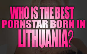 Lithuanian Porn Star - 