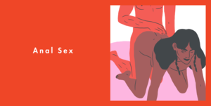 describe anal sex - What Is Anal Sex - Anal Intercourse Facts, Positions, and FAQs
