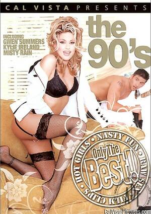 Nineties Porn Movies - Only the Best of The 90's (2006) | Cal Vista | Adult DVD Empire