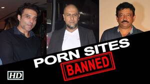 Banned Indian Porn - Porn Ban in India: Bollywood REACTS - YouTube