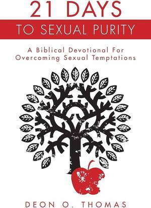 Devotional Sex Porn - 21 Days To Sexual Purity: A Biblical Devotional For Overcoming Sexual  Temptations (21 Days Series): Thomas, Deon O.: 9781499259346: Amazon.com:  Books