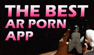 Augmented Reality Gay Porn - á… Top 3 AR Porn Apps 2023 - Best Augmented Reality App?