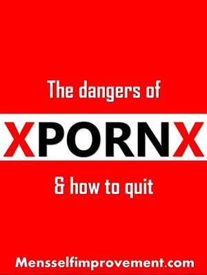 Dangers Of Porn - The dangers of PORN & how to quit: The most comprehensive guide to  overcoming a porn addiction and understanding the dangers (25 ways Book 2)  eBook : Sturmey, Kris: Amazon.co.uk: Kindle Store