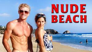 adult naturist beach videos - NUDIST BEACH TOWNS IN ZIPOLITE & MAZUNTE, MEXICO (OAXACA) - YouTube