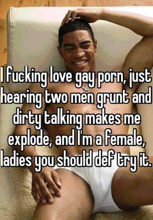 Gay Dirty Talk Porn - I fucking love gay porn, just hearing two men grunt and dirty talking makes  me explode, and I'm a female, ladies you should def try it.