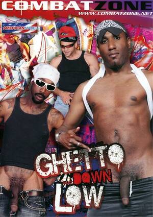 Ghetto Gay Porn - Ghetto Down Low | Combat Zone Gay Porn Movies @ Gay DVD Empire