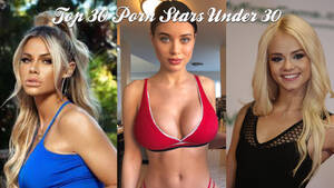 30s Porn Stars - Top 30 Porn Stars Under 30