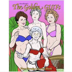 Adult Porn Coloring Book - The Golden Gilfs | Golden Girls Porn Parody Coloring Book | Adult Coloring  Book | eBay