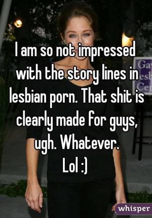 Lesbian Meme - I am so not impressed with the story lines in lesbian porn.