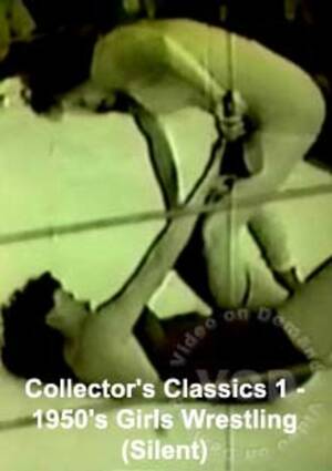 1950s Vintage Porn Amateur Wrestling - Collector's Classics 1 - 1950's Girls Wrestling (Silent) by World Novelties  - HotMovies
