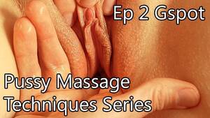 g spot orgasm techniques - Pussy Massage Techniques 2 - Gspot Focus - xxx Mobile Porno Videos & Movies  - iPornTV.Net