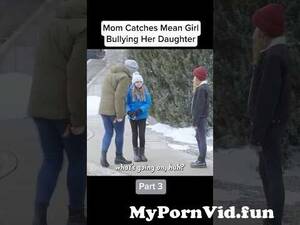 Girlfriend Sex Meme - Mom catches mean girl bullying her daughter #shorts from bully mom caption  porn Watch Video - MyPornVid.fun