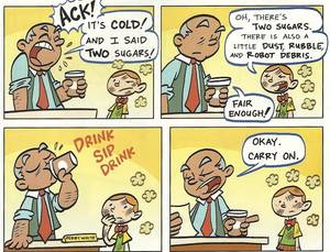 Cartoon Baby Porn - Hey, the chief and I both take our coffee the same way! (Black with two  sugars, that is, not with robot debris and rubble). Anyway, as promised, I  have some ...