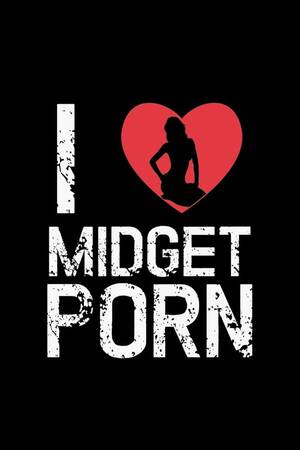 Funny Midget Porn - I Love Midget Porn: Funny Gift Love Porn - 110 Pages Notebook/Journal:  Spirit, Manin: 9781679162640: Amazon.com: Books