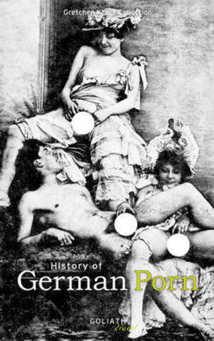 19th Century German Porn - History of German Porn