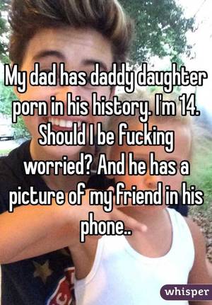 Daddy Porn Memes - My dad has daddy daughter porn in his history. I'm 14. Should I be fucking  worried?