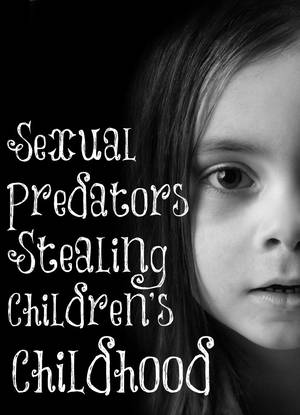Black Sexual Predator - Sexual Predators Stealing Children's Childhood