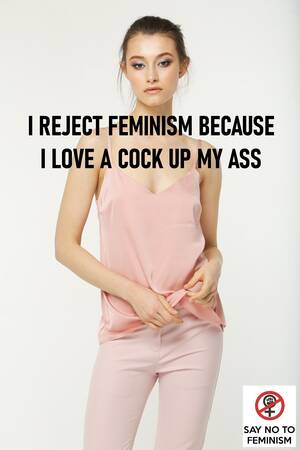Feminist Porn Pegging Caption - Say No To Feminism - Captions and Magazines | MOTHERLESS.COM â„¢