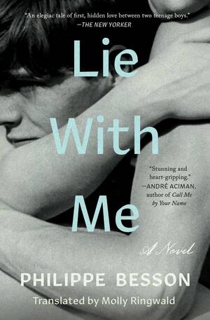 Black Gay Intruder Porn - Lie With Me | Book by Philippe Besson, Molly Ringwald | Official Publisher  Page | Simon & Schuster