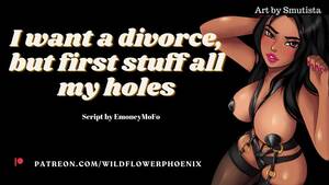 i want a divorce - I WANT A DIVORCE, BUT FIRST WATCH ME TAKE ALL THESE COCKS IN MY HOLES-ASMR  ROLEPLAY Porn Video - Rexxx