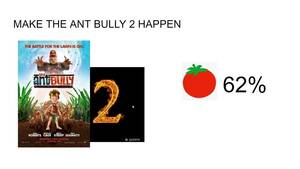 Ant Bully Hova Sex - Petition Â· Make The Ant Bully 2 Happen Â· Change.org