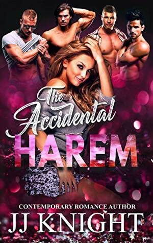 Harem Sex Porn - The Accidental Harem by J.J. Knight | Goodreads
