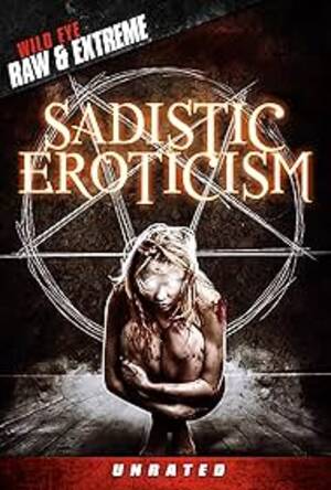 erotic sadistic - Sadistic Eroticism (2012) - IMDb
