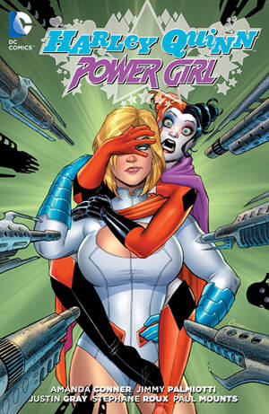 New 52 Harley Quinn Porn - Harley Quinn and Power Girl by Amanda Conner | Goodreads