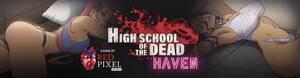 Highschool Of The Dead Porn Game - Download Highschool of the Dead: Haven - Version 1.0 Patreon - Lewd.ninja