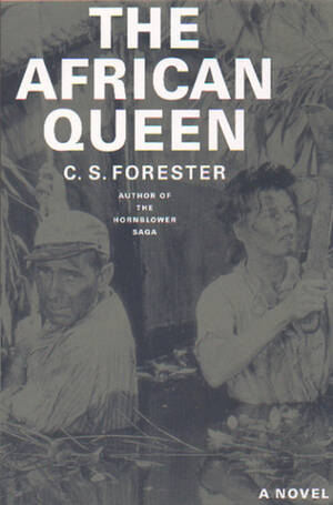 african queen porn - The African Queen by C.S. Forester | Goodreads