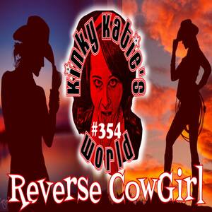 Katie Holmes Hentai Porn - 354 â€“ Reverse Cowgirl â€“ Kinky Katie's World â€“ Podcast â€“ Podtail