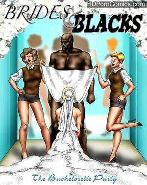 Interracial Bride Sex Lesbians Cartoon - Brides & Blacks 1 - The Bachelorette Party Sex Comic | HD Porn Comics