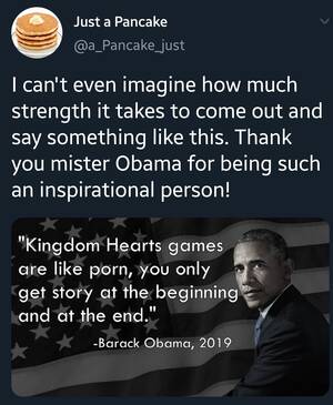 Barack Obama Porn Captions - Is he spittin fax? (I know it's a fake quote) : r/KingdomHearts