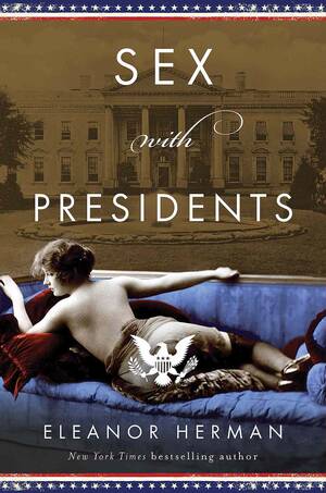 drunk secretary sex - Surprising White House Sex Scandals Detailed in New Book Sex with Presidents