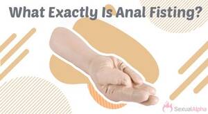 Anal Fisting Tips - How To Anal Fist (Yourself Or Girlfriend): Beginner's Guide In 2023!!