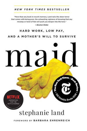 Angie Carlson Porn - Maid: Hard Work, Low Pay, and a Mother's Will to Survive by Stephanie Land,  Paperback | Barnes & NobleÂ®