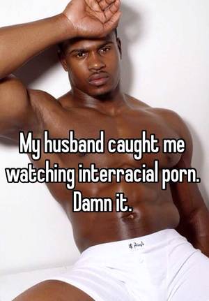 Husband Watches Interracial Porn - 