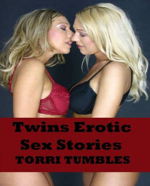 lesbian twins bondage - Twins Extreme Erotic Sex Stories XXX ( sex, porn, real porn, BDSM,