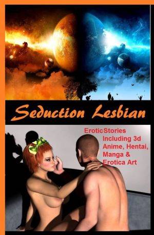 adult lesbian seduction hentai - Seduction Lesbian #5 Erotic Stories Including 3d Anime, Hentai, Manga &  Erotica Art