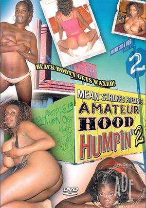 Hood Porn Movies - Amateur Hood Humpin' 2 (2004) by Gentlemen's Video - HotMovies